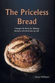The Priceless Breads: Change the Rules for Making Bread in the Direction of Life