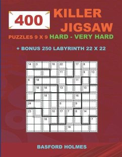 400 KILLER JIGSAW puzzles 9 x 9 HARD - VERY HARD + BONUS 250 LABYRINTH 22 x 22 - Holmes, Basford