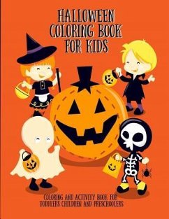 Halloween Coloring Book for Kids: Coloring and Activity Book for Toddlers Children and Preschoolers - Schmitt, Ash