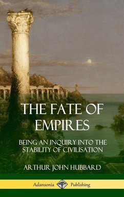 The Fate of Empires - Hubbard, Arthur John