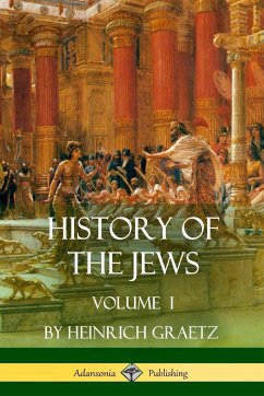 History of the Jews - Graetz, Heinrich