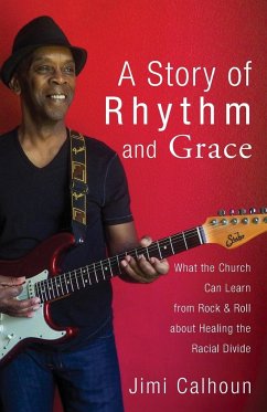 A Story of Rhythm and Grace - Calhoun, Jimi