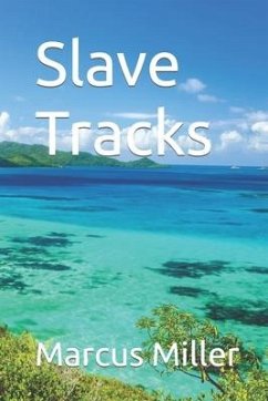 Slave Tracks - Miller, Marcus