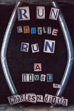 Run Charlie Run - Diorio, Charles N.