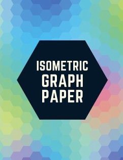 Isometric Graph Paper: Draw Your Own 3D, Sculpture or Landscaping Geometric Designs! 1/4 inch Equilateral Triangle Isometric Graph Recticle T - Notebooks, Makmak