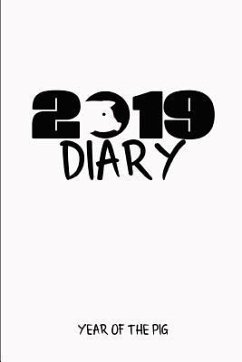 2019 Diary Year of the Pig: Chinese Year of the Pig Diary - Publications, Noteworthy