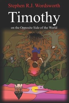 Timothy on the Opposite Side of the World - Wordsworth, Stephen