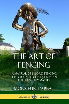 The Art of Fencing - L'Abbat, Monsieur; Mahon, Andrew