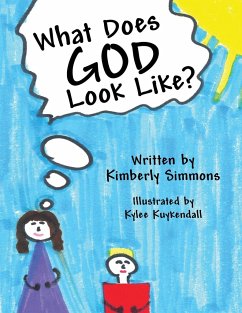 What Does God Look Like? - Simmons, Kimberly