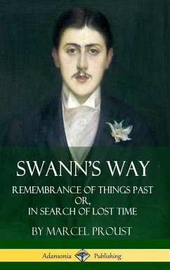 Swann's Way - Proust, Marcel; Moncrieff, C. K. Scott