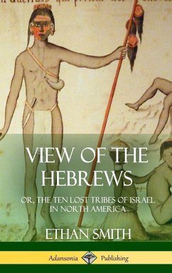 View of the Hebrews - Smith, Ethan