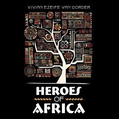 Heroes of Africa - Gorder, Vivian Ezeife van