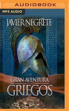 La Gran Aventura de Los Griegos (Narración En Castellano) - Negrete, Javier