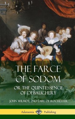 The Farce of Sodom - Wilmot, John