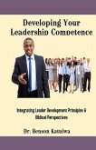 Developing Your Leadership Competence: Integrating Leader Development Principles & Biblical Perspectives