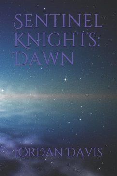 Sentinel Knights: Dawn - Davis, Jordan