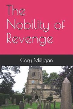 The Nobility of Revenge - Milligan, Cory
