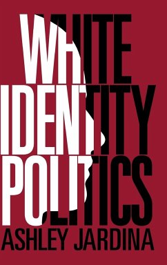 White Identity Politics - Jardina, Ashley