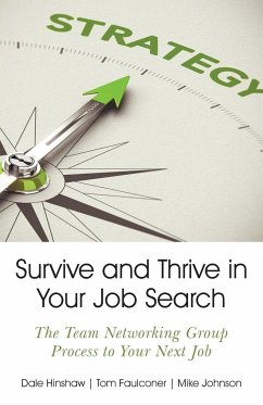Survive and Thrive in Your Job Search - Hinshaw, Dale; Faulconer, Tom; Johnson, Mike