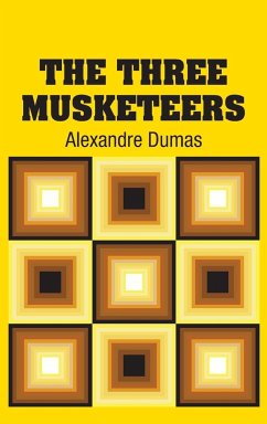 The Three Musketeers - Dumas, Alexandre