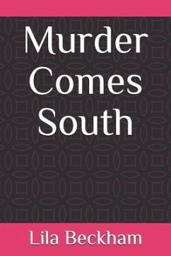 Murder Comes South - Beckham, Lila