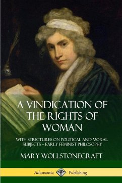 A Vindication of the Rights of Woman - Wollstonecraft, Mary