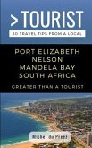 Greater Than a Tourist- Port Elizabeth Nelson Mandela Bay South Africa: 50 Travel Tips from a Local