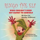 Ringo the Elf: Who Couldn't Keep His Hands to Himself