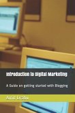 Introduction to Digital Marketing: An Insight on How to Start a Blog on Your Own