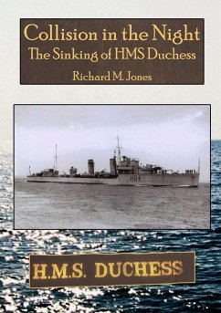 Collision in the Night - The Sinking of HMS Duchess - Jones, Richard M.