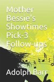 Mother Bessie's Showtimes Pick-3 Follow-Ups