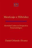 Mestizaje e Hibridez: Identidad Latina en Perspectiva Pneumatologica