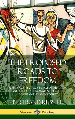 The Proposed Roads to Freedom - Russell, Bertrand