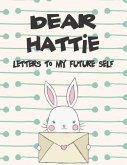 Dear Hattie, Letters to My Future Self: A Girl's Thoughts