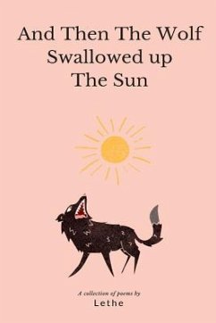 And Then the Wolf Swallowed Up the Sun - Lethe