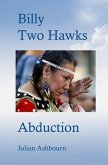 Billy Two Hawks: Abduction