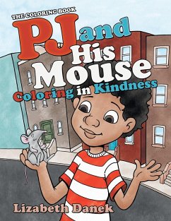 Pj and His Mouse Coloring in Kindness - Danek, Lizabeth