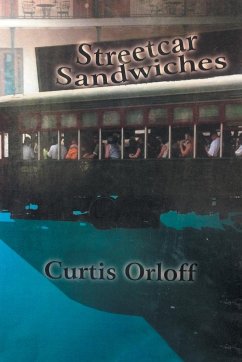 Streetcar Sandwiches - Orloff, Curtis