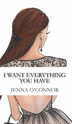 I Want Everything You Have - O'Connor, Jenna