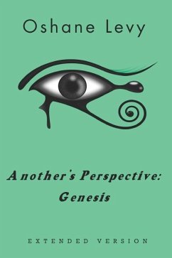 Another's Perspective: Genesis: Extended Version - Levy, Oshane R.