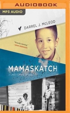 Mamaskatch: A Cree Coming of Age - McLeod, Darrel J.