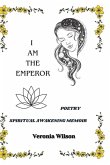 I am the Emperor: Spiritual Awakening Memoir
