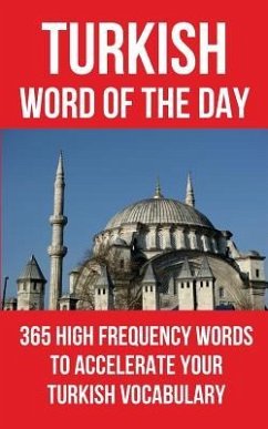 Turkish Word of the Day: 365 High Frequency Words to Accelerate Your Turkish Vocabulary - Word of the Day