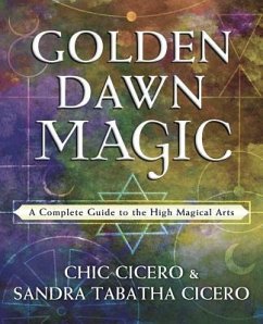 Golden Dawn Magic - Cicero, Chic; Cicero, Sandra Tabatha