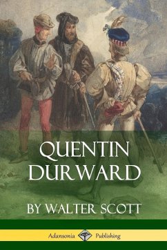 Quentin Durward (Medieval Classics of Fiction) - Scott, Walter