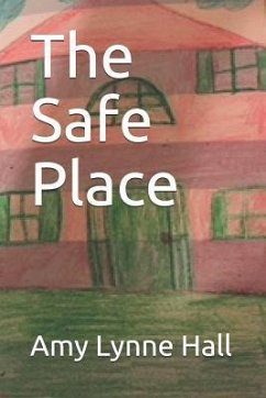 The Safe Place: The Safe Place - Hall, Amy Lynne