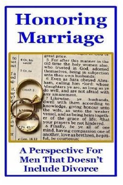 Honoring Marriage: A Perspective for Men That Doesn't Include Divorce - Morlock, J.