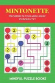 Mintonette: 250 Medium to Hard Logic Puzzles 7x7