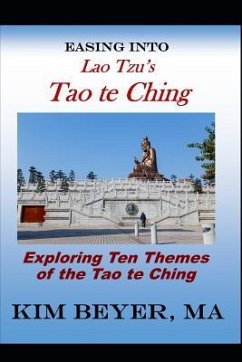 Easing Into Lao Tzu's Tao Te Ching - Beyer, Ma Kim