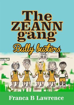 The ZEANN gang, Bully busters - Lawrence, Franca B